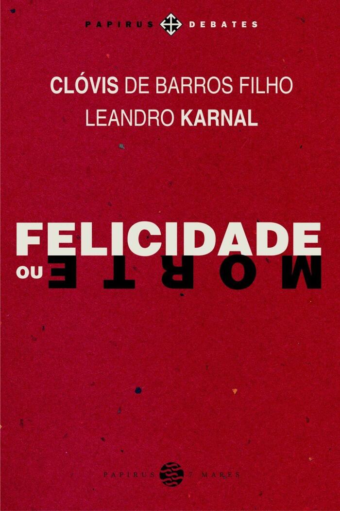 Felicidade ou morte