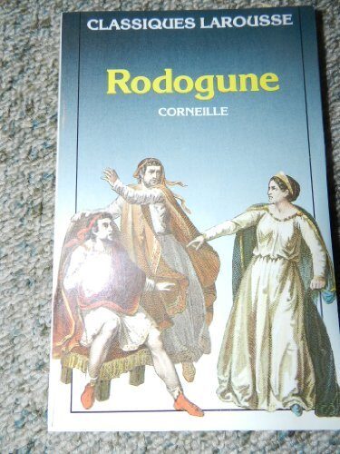 Rodogune by Corneille