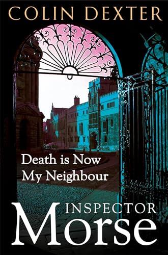Pan Death is Now My Neighbour (Inspector Morse Mysteries).