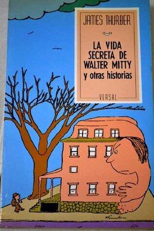 La vida secreta de Walter Mitty y otras historias