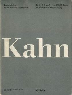 Louis I Kahn: In the Realm of Architecture