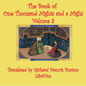 The Book of A Thousand Nights and a Night: Arabian Nights; Volume 3 of 16