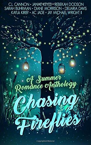 Chasing Fireflies: A Summer Romance Anthology