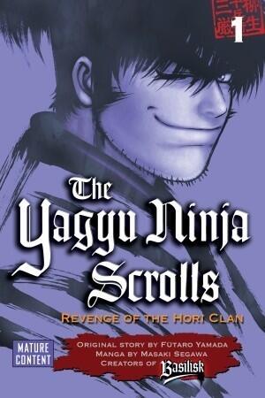The Yagyu Ninja Scrolls: Revenge of the Hori Clan, Volume 1