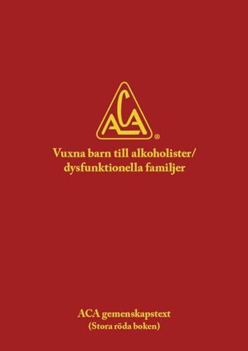 Vuxna barn till alkoholister/dysfunktionella familjer: vanligen kallad stora röda boken