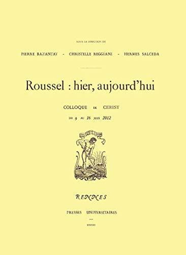 Roussel : hier, aujourd’hui (Interférences)