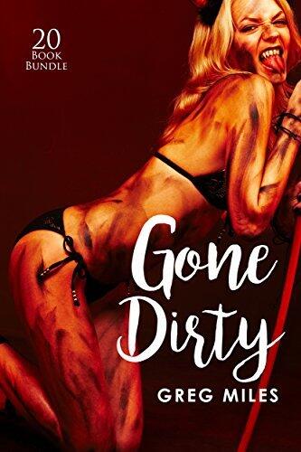 Erotica: Gone Dirty (New Adult Romance Multi Book Mega Bundle Erotic Sex Tales Taboo Box Set)
