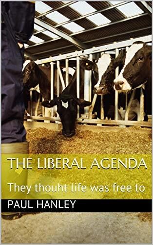 The Liberal Agenda: They thouht life was free to