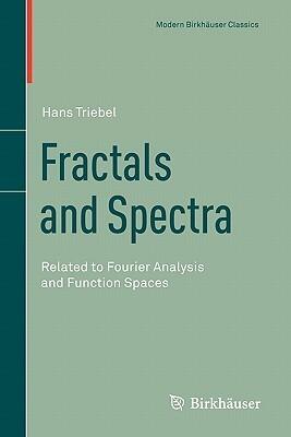 Fractals and Spectra: Related to Fourier Analysis and Function Spaces
