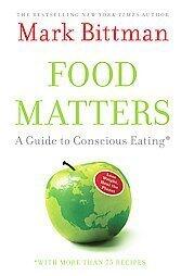 Food Matters: A Guide to Conscious Eating