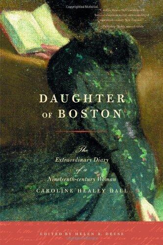Daughter of Boston: The Extraordinary Diary of a Nineteenth-century Woman