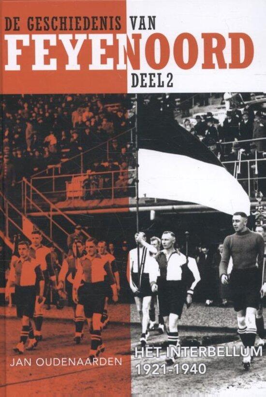 De Geschiedenis van Feyenoord Deel 2 - Het Interbellum