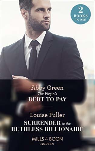 The Virgin's Debt to Pay / Surrender to the Ruthless Billionaire
