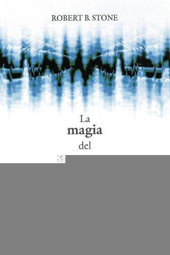 Magia del Poder Psicotrónico: Libere el Ilimitado Poder que Subyace en su Mente