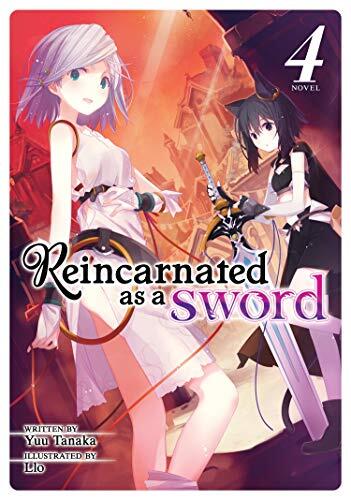 Reincarnated as a Sword (Light Novel) (Volume 4)