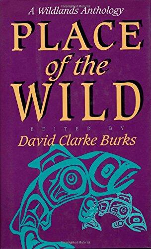 Place of the Wild: A Wildlands Anthology