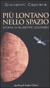 Più lontano nello spazio: Storia di Giuseppe Colombo