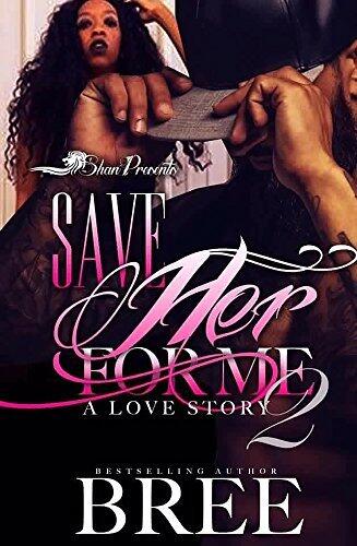 Save Her For Me 2: A Love Story