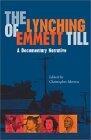 The Lynching of Emmett Till: A Documentary Narrative