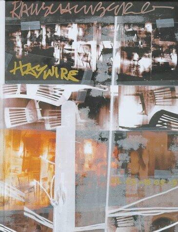 Robert Rauschenberg: Haywire