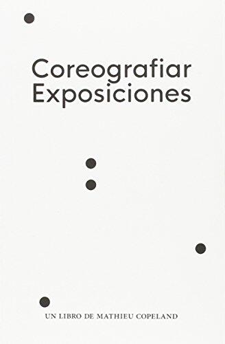 Coreografiar exposiciones