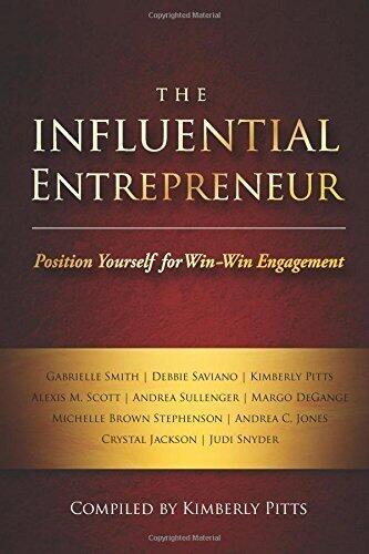 The Influential Entrepreneur: Position Yourself for Win-Win Engagement (2014 Paperback)