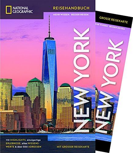 NATIONAL GEOGRAPHIC Reisehandbuch New York: Der ultimative Reiseführer mit über 500 Adressen und praktischer Faltkarte zum Herausnehmen für alle Traveler. NEU 2018