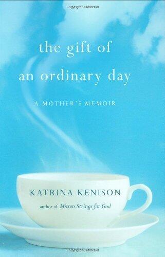 The Gift of an Ordinary Day (A Mother's Memoir)