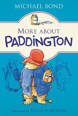 More about Paddington: The Beloved Classic Tale of Paddington Bear's Heartwarming and Hilarious Adventures