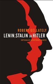 Lenin, Stalin ja Hitler: sotsiaalse katastroofi ajastu