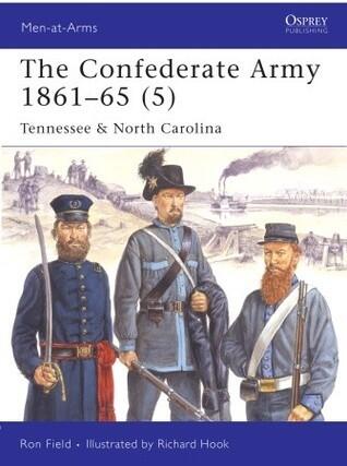 The Confederate Army 1861-65 (5): Tennessee & North Carolina