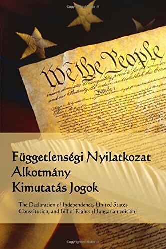 Fuggetlensegi Nyilatkozatot, Alkotmany, Nyilatkozat Jogok: Declaration of Independence, Constitution, Bill of Rights