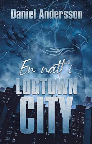 En Natt i Logtown City