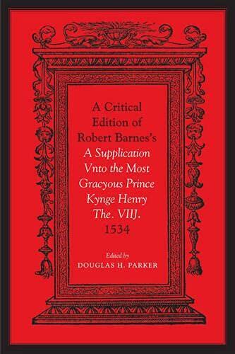 Critical Edition of A Supplication unto the Most Gracious Prince King Henry VII (1534)