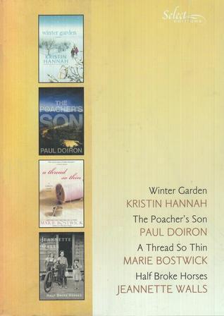 Winter Garden / The Poacher's Son / A Thread So Thin / Half Broke Horses