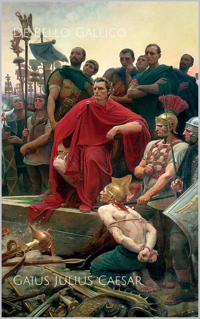 De Bello Gallico: The Conquest of Gaul