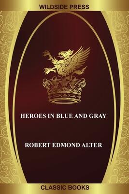 Heroes in Blue and Gray