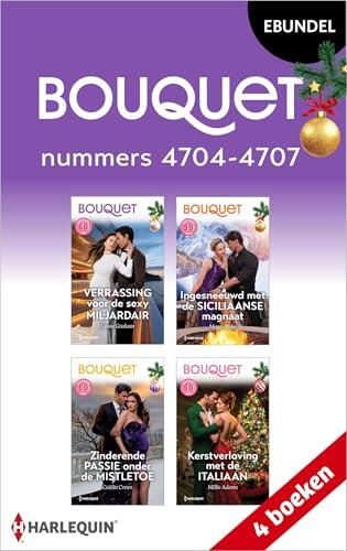 Bouquet e-bundel nummers 4704 - 4707: Verrassing voor de sexy miljardair / Ingesneeuwd met de Siciliaanse magnaat / Zinderende passie onder de mistletoe ... met de Italiaan