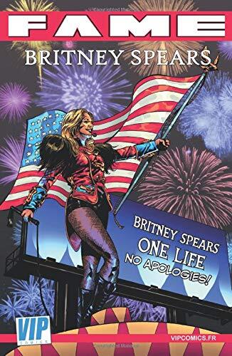 Fame Britney Spears: La biographie de Britney Spears en B.D.