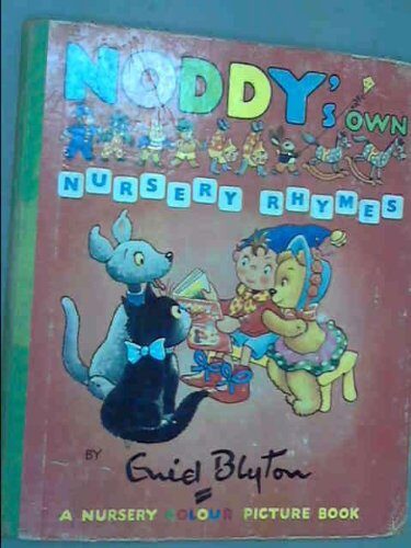 Noddy"s Own Nursery Rhymes.