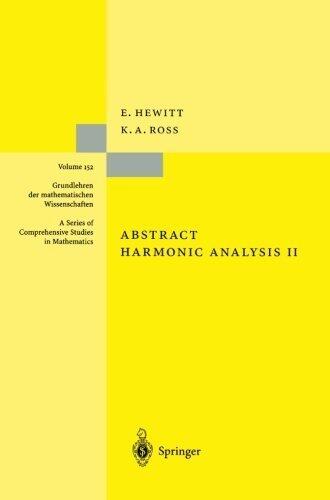 Abstract Harmonic Analysis: Structure and Analysis for Compact Groups Analysis on Locally Compact Abelian Groups (Grundlehren der mathematischen Wissenschaften) (v. 2) by Hewitt, Edwin, Ross, Kenneth A. (1994) Paperback