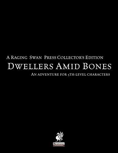 Raging Swan's Dwellers Amid Bones Collector's Edition