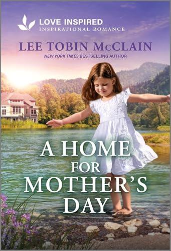 A Home for Mother's Day: An Uplifting Inspirational Romance