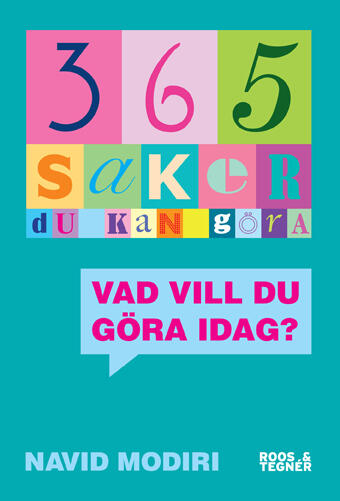 365 saker du kan göra: Vad vill du göra idag?