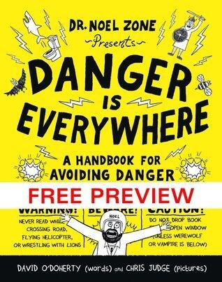 Danger is Everywhere!