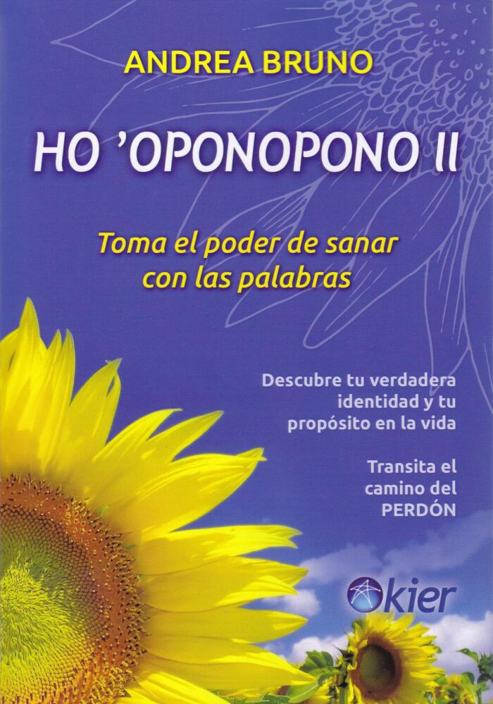 Ho'Oponopono II: Toma el poder de sanar con palabras