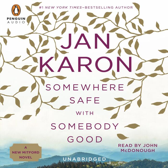 Somewhere Safe with Somebody Good: Mitford Years, Book 10