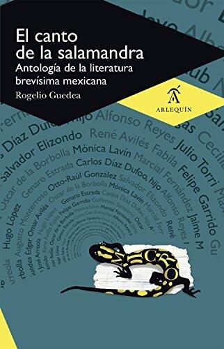El Canto de la Salamandra: Antología de la Literatura Brevísima Mexicana