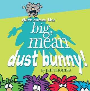 Here Comes the Big, Mean Dust Bunny!: With Audio Recording