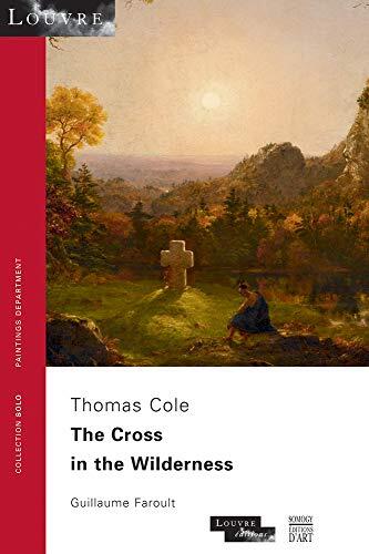 The Cross in the Wilderness: Thomas Cole (Collection SOLO N° 49)